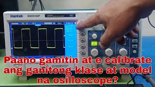 Hantek DSO5102P How to use and calibrate Hantek DSO5102P Oscilloscopeafelectronicslab [upl. by Alih]