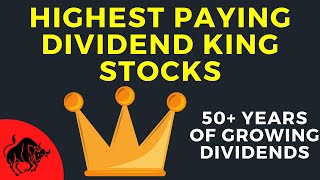 Top Dividend King Stocks  Highest Dividend Stocks with 50 Years of Growth [upl. by Oilcareh]