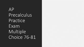 AP Precalculus Practice Exam 1  MC 7681 [upl. by Elraet]