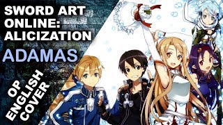 Sword Art Online Alicization  quotADAMASquot by LiSA OP  English Cover  Brandon McInnis [upl. by Gaige]