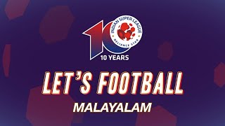 Welcome to Lets Football  Malayalam  KBFCBFC  ISL 202324 [upl. by Anaujat]