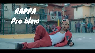 RAPPA  Pro blem  Clip Officiel 2024 [upl. by Narag]