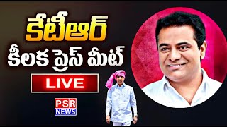 కేటీఆర్ సంచలన ప్రెస్ మీట్  𝕂𝕥𝕣 𝕡𝕣𝕖𝕤𝕤 𝕞𝕖𝕖𝕥  𝔹ℝ𝕊 𝕡𝕒𝕣𝕥𝕪 𝕋𝕖𝕝𝕒𝕟𝕘𝕒𝕟𝕒  PSR NEWS psrnews live 1k [upl. by Eelaroc]