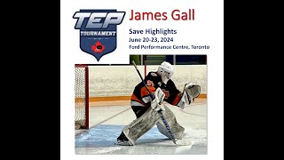 JAMES GALL TEP Tournament Highlight Saves Jun 2023 2024 [upl. by Seth]