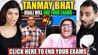 CLICK HERE TO END YOUR EXAMS  TANMAY BHAT  REACTION [upl. by Luhe52]