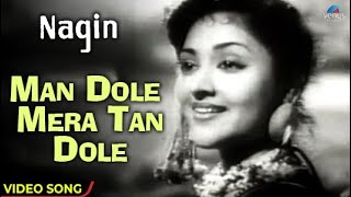 Man Dole Mera Tan Dole  Nagin 1954  Vyjayanthimala  Pradeep Kumar  Jeevan  Old Hindi Songs [upl. by Lytsyrk]