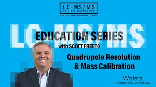 LCMSMS Education Series Quadrupole Resolution and Mass Calibration [upl. by Rehpoitsirhc488]