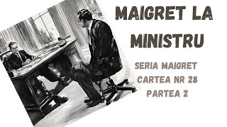 Maigret la ministru Seria Maigret Cartea nr 28 Partea 2 carte audio in timp real podcast [upl. by Luz]