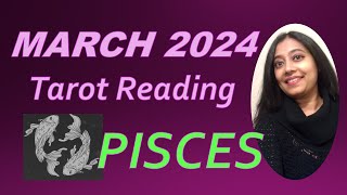 Pisces March 2024  Tarot Reading [upl. by Arlie]