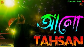 Alo By Tahsan  আলো  Tahsan  Album Ecche  Tahsan Concert Song  Bangla Song  Exotic Concert [upl. by Oos]