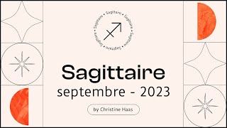 Horoscope Sagittaire ♐️ Septembre 2023 📝 par Christine Haas [upl. by Burrows]