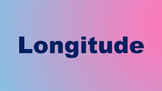 Longitude Definition and Example [upl. by Lidstone]