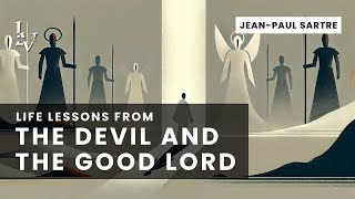 Life lessons from The Devil and the Good Lord by JeanPaul Sartre [upl. by Eintruoc331]