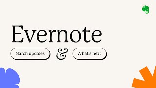 Whats new at Evernote 💚 March 2024 [upl. by Alyat629]