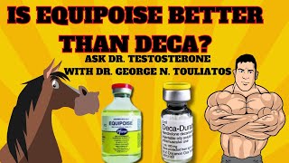 Is EQ better than DECA Ask Dr Testosterone 16 [upl. by Takakura]