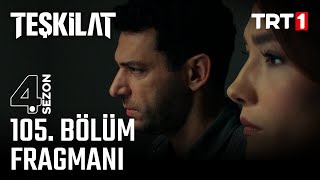 Teşkilat 105 Bölüm Fragmanı trt1 [upl. by Krall252]