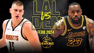 Los Angeles Lakers vs Denver Nuggets Highlights  February 8 2024  FreeDawkins [upl. by Noskcire]