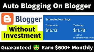 Auto Blogging On Blogger How To Set Up Auto Blogging On Blogger Guaranteed 🤑 Earn 600Month [upl. by Adest]