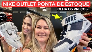 NIKE OUTLET nos EUA PONTA de ESTOQUE com PREÇOS SURREAIS ATUALIZADOS [upl. by Akkimat459]