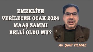 EMEKLİYE VERİLECEK OCAK 2024 MAAŞ ZAMMI BELLİ OLDU MU [upl. by Otreblon]