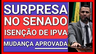 APROVADA NOVA ISENÇÃO DE IPVA NO SENADO [upl. by Albur]