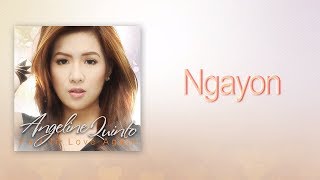 Angeline Quinto  Ngayon [upl. by Eaves981]