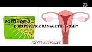 Can postinor 2 damage the womb uterus [upl. by Maher]