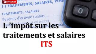 Impôt sur les traitements et salaires ITS [upl. by Kele]