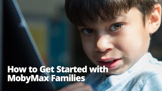 How to Get Started with MobyMax Families [upl. by Kra]