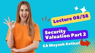 08 Security Valuation Part 2 [upl. by Anuat470]