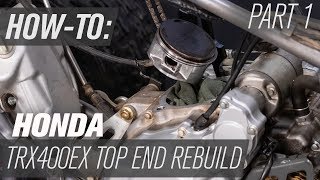 Honda TRX400EX Top End Rebuild  Part 1 Disassembly [upl. by Stoddart]