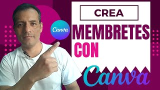 🗓🔴 Crea Membretes con CANVA [upl. by Nonnahsal738]