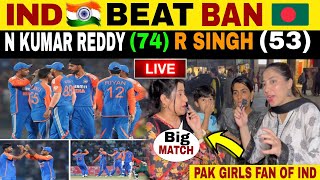 IND 🇮🇳 DESTROYED BAN 🇧🇩 IN 2nd T20  N Kumar Reddy 7434 R SINGH 5329  Pak Girls Reaction [upl. by Odidnac]