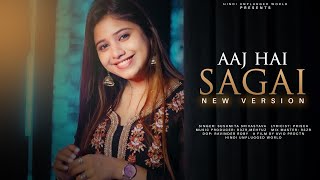 Aaj Hai Sagaai  New Version  Wedding Song  Sushmita Srivastava  Tu Meri Gal maan Ja [upl. by Lili687]