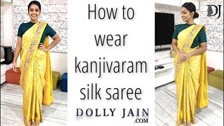 How to wear Kanjivaram silk saree  Dolly Jain Saree Draping [upl. by Trev]