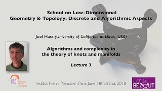 Joel Hass  Lecture 3  Algorithms and complexity in the theory of knots and manifolds  200618 [upl. by Annahoj]