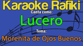 Lucero  Morenita de Ojos Buenos Karaoke Demo [upl. by Zzahc]