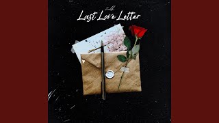 Last Love Letter [upl. by Beniamino]