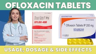 Understanding Ofloxacin Tablets Usage Dosage amp Side Effects  Ofloxacin Tablet ip 200 mg  400mg [upl. by Nason427]