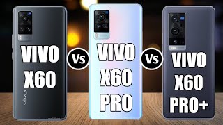 Vivo X60 Vs Vivo X60 Pro Vs Vivo X60 Pro Plus [upl. by Allwein]