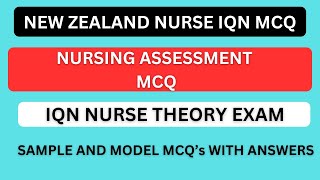 NZ NURSING ASSESSMENT NURSING CARE MCQ  NEW ZEALAND NURSE IQN MCQ  SAMPLE AND MODEL MCQS ANSWERS [upl. by Heyman624]