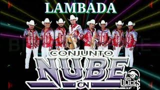 Conjunto Nube 2018  Lambada Con SAX 🎷 Audio HQ [upl. by Latonia]