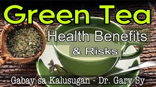 GREEN TEA Health Benefits amp Risks  Dr Gary Sy [upl. by Akener855]