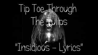 Tip Toe Through The Tulips  Insidious Version Lyrics [upl. by Nnaeel]