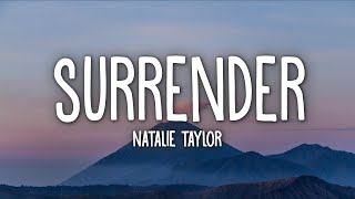 Natalie Taylor  Surrender Lyrics [upl. by Nnyllatsyrc]