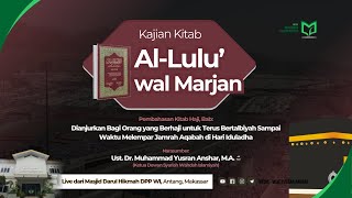 Pembahasan Bab quotDianjurkan Bagi Orang yang Berhaji untuk Terus Bertalbiyah Sampai Melempar Jamrahquot [upl. by Shugart587]