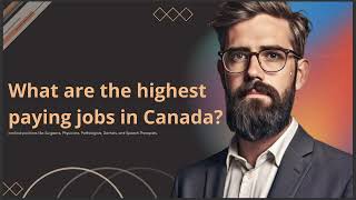 WHAT ARE THE HIGHEST PAYING JOBS IN CANADA [upl. by Granlund]