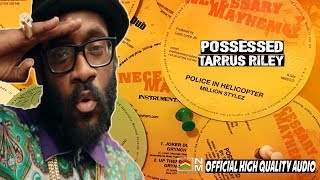 Tarrus Riley  Possessed  Lyric Video Necessary Mayhem Official Hi Res Audio [upl. by Suivatnom]