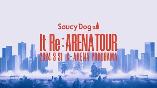 LIVE Bluray amp DVD Saucy Dog「It ReARENA TOUR」2024331 Kアリーナ横浜 Teaser [upl. by Hpeseoj32]