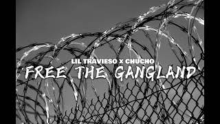 Lil Travieso x Chucho  Free The Gangland REmix 2024 Prod by OneEightSeven amp WeezyBayybee [upl. by Lidia]